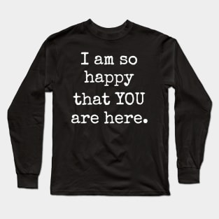 Happy Positive Affirmation Kind Motivational Teacher Student Long Sleeve T-Shirt